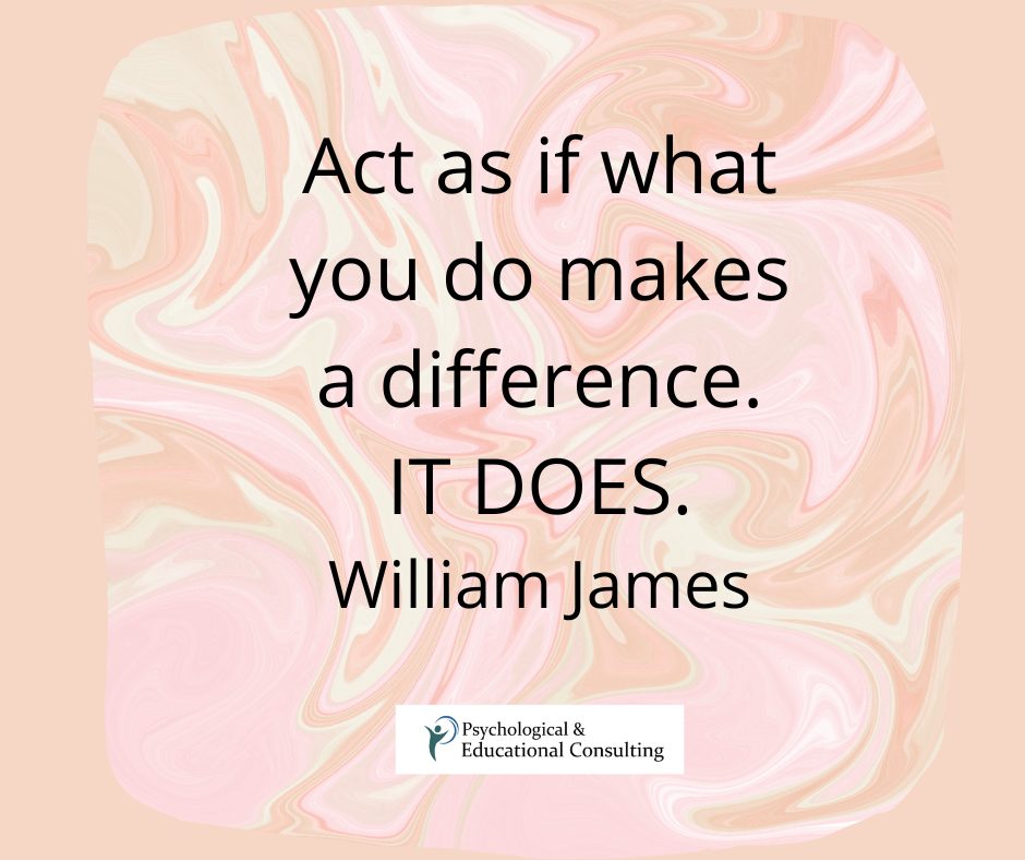 What You Do Makes a Difference! - Psychological and Educational Consulting